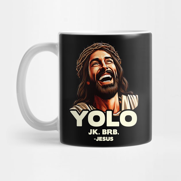 YOLO JK BRB Jesus by Plushism